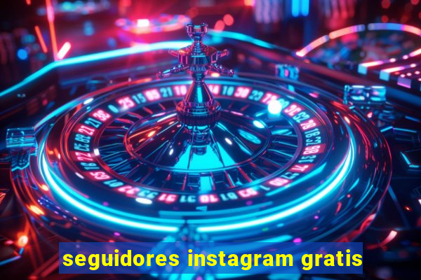 seguidores instagram gratis